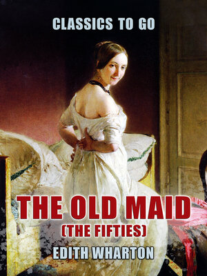 cover image of The Old Maid (The Fifties)